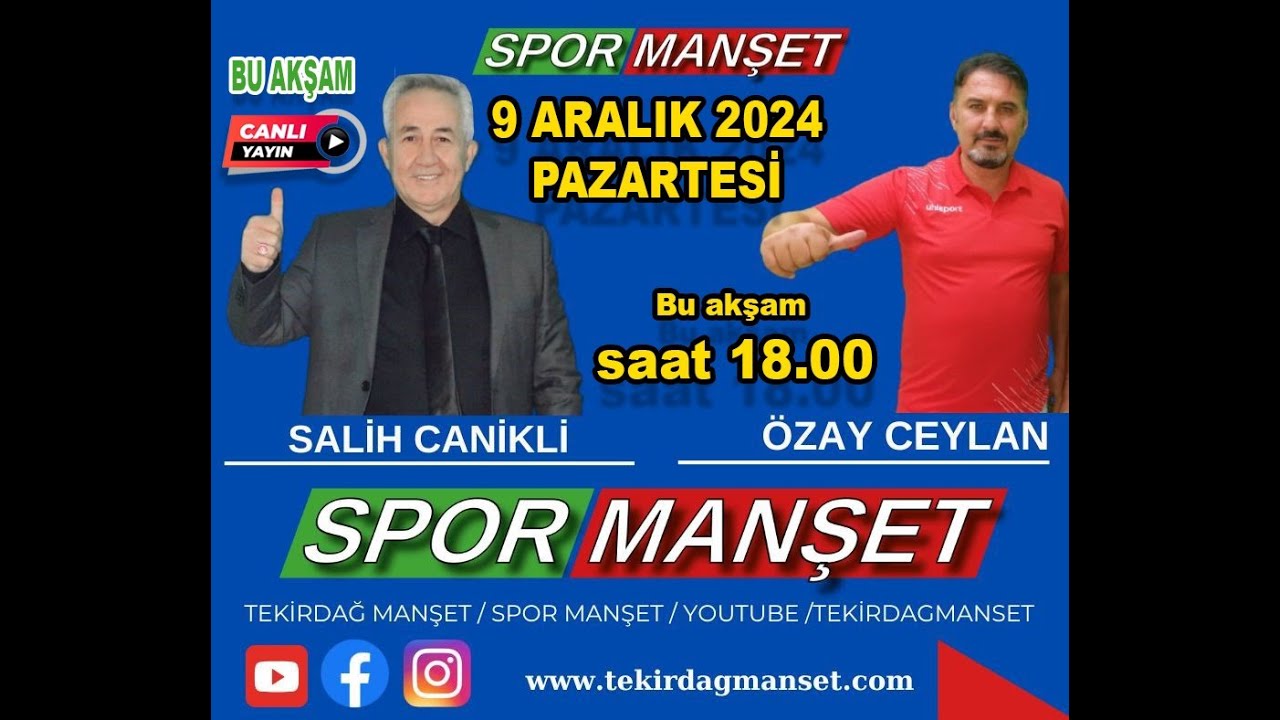 ÖZAY CEYLAN & SALİH CANİKLİ 09.12.2024 SPOR MANŞET