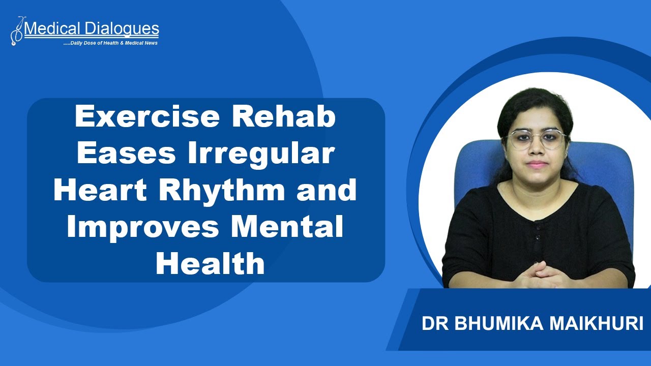 Exercise Rehab Eases Irregular Heart Rhythm and Improves Mental Health: Study Finds