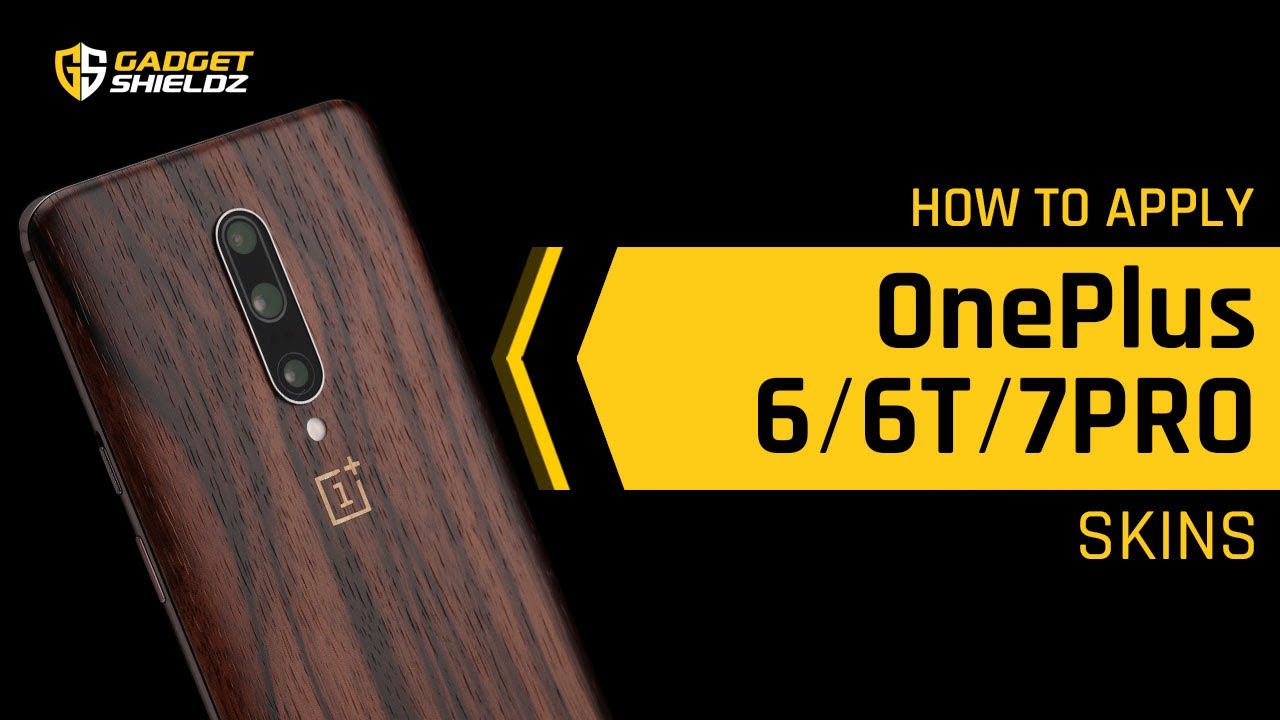 How to apply Skinnova OnePlus 6 / OnePlus 6T skins / OnePlus 7 Pro | Gadgetshieldz&reg;