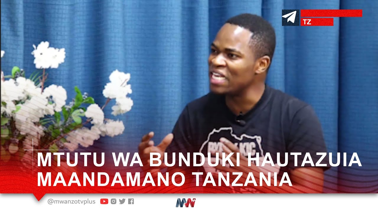 MTUTU WA BUNDUKI HAUTAZUIA MAANDAMANO TANZANIA