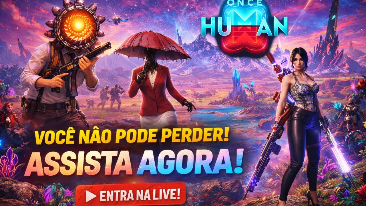 🔴 AO VIVO - ONCE HUMAN - DICAS BOA CONVERSA - E FAZENDO AQUELA JOGATINA!!! #oncehuman