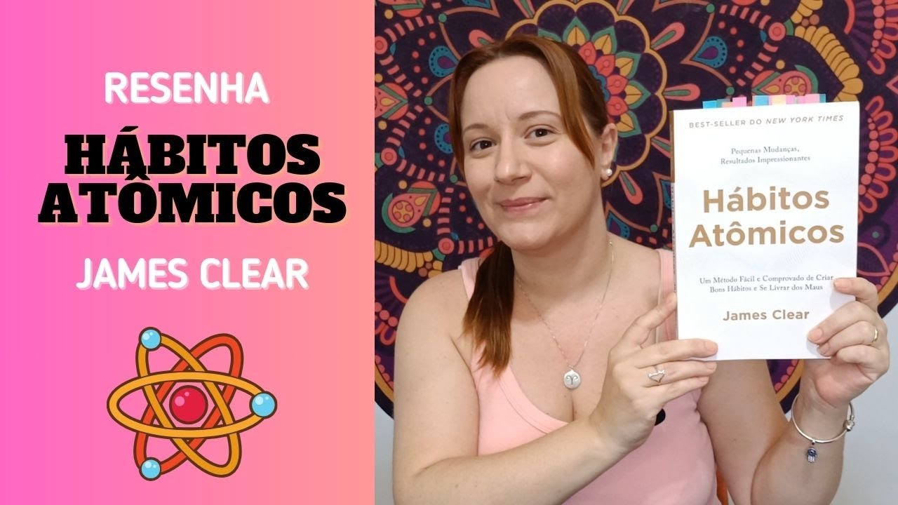 HÁBITOS ATÔMICOS - James Clear | RESENHA