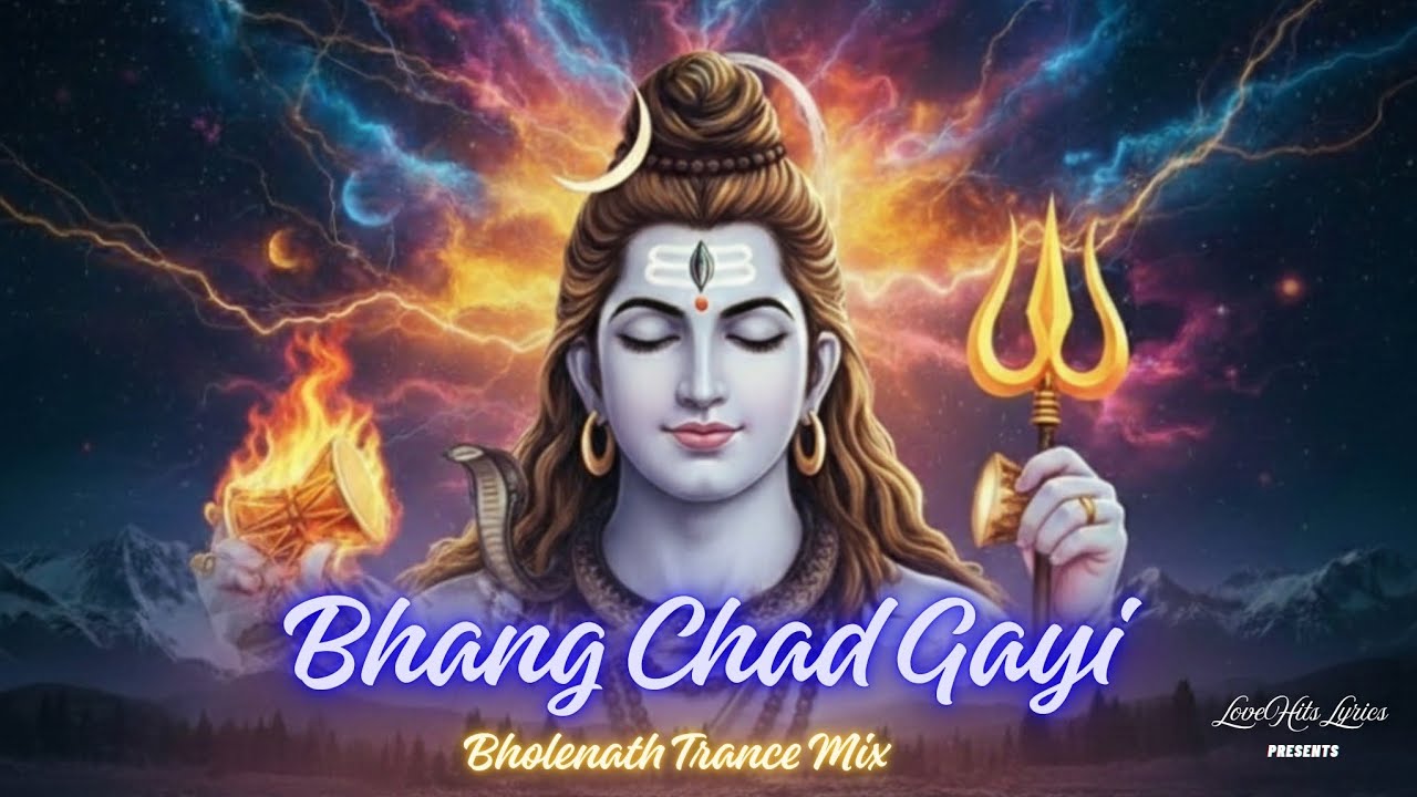 ​Bhang Chad Gayi - Bholenath Trance Mix | New Shiv Bhajan 2026 | LoveHitsLyrics