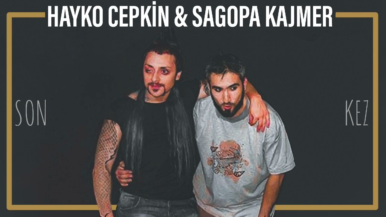 Hayko Cepkin & Sagopa Kajmer - Son Kez, Bir Tek Bende Yok