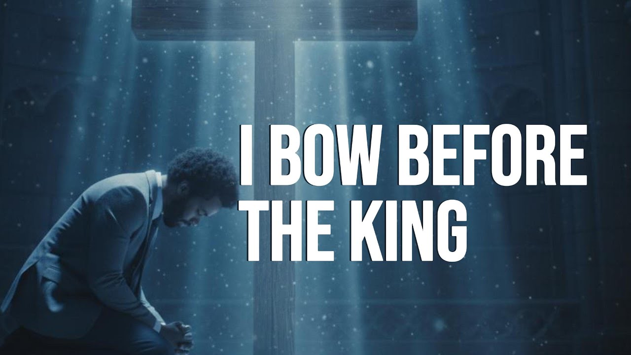 Bow Before the King | Soulful R&B Worship Song | Deep Prayer & Praise