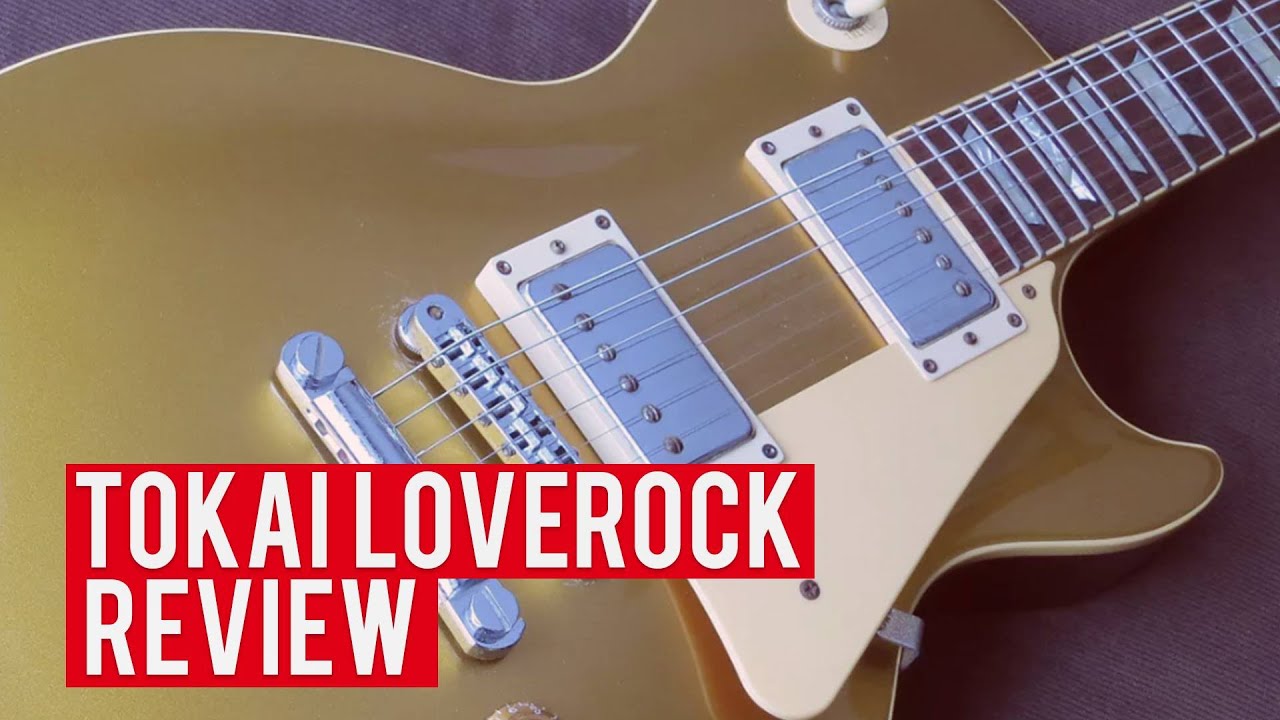 Tokai LoveRock - The Review