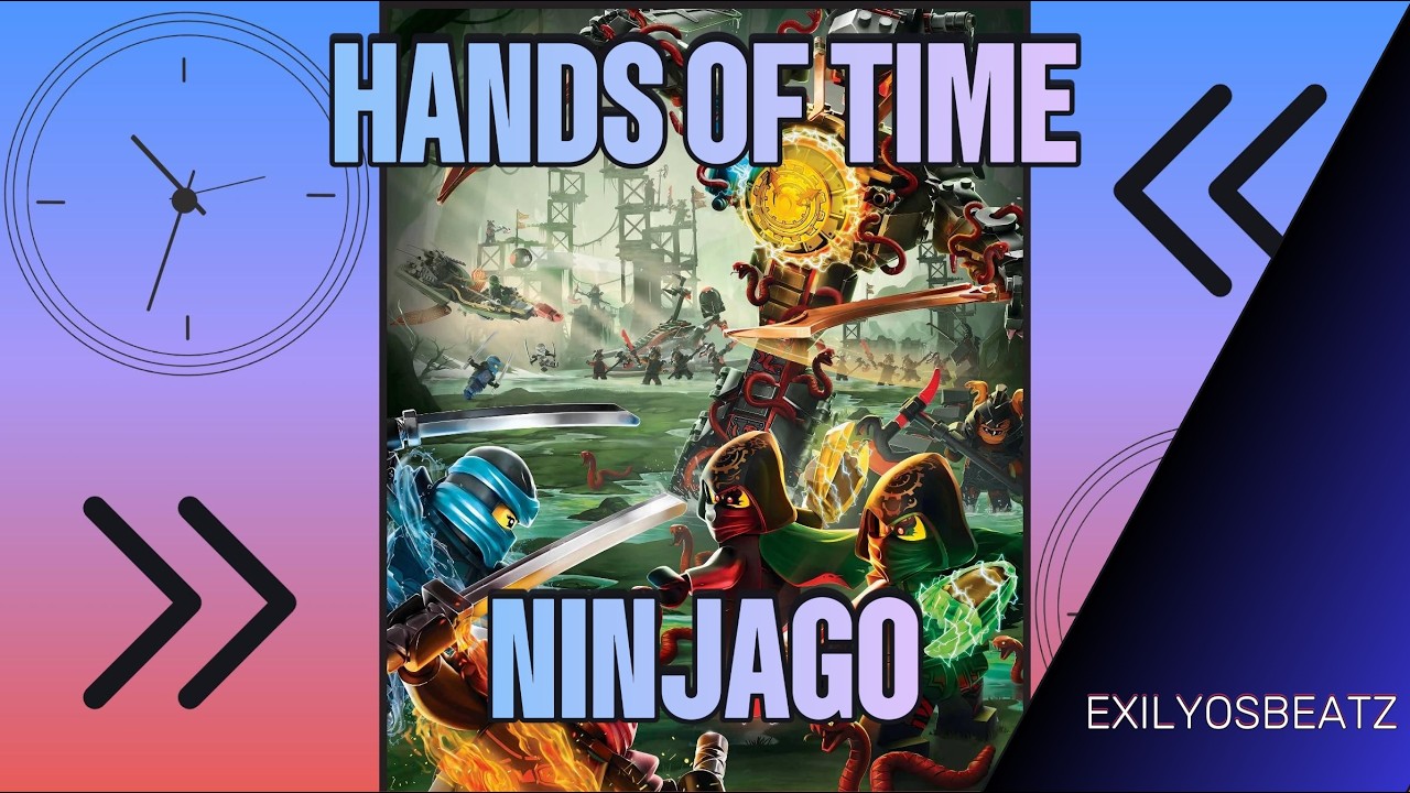 Hands of Time [NINJAGO SONG] by ExilyosBeatz