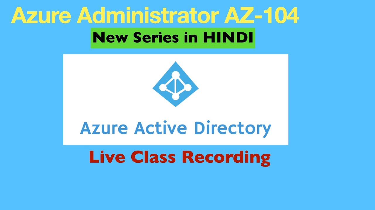 Full Details about Azure Active Directory | Azure Administrator live class recording
