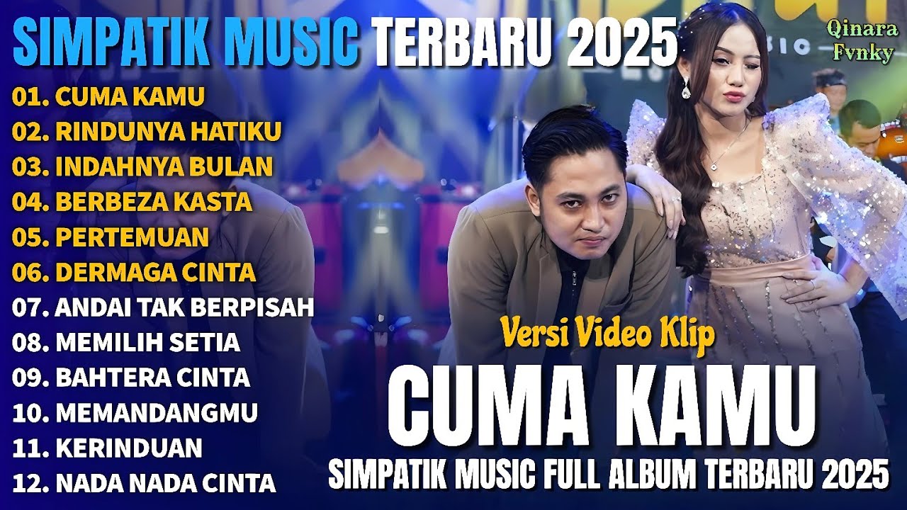 CUMA KAMU - RINDUNYA HATIKU - INDAHNYA BULAN - SIMPATIK MUSIC FULL ALBUM TERBARU 2025
