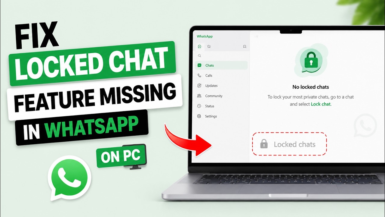 How to Fix Locked Chat Feature Missing in WhatsApp on PC