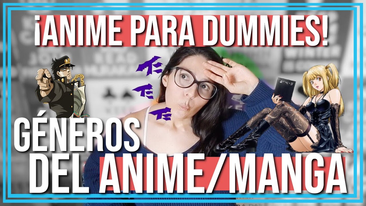 ¡EXPLICANDO LOS GÉNEROS DEL ANIME MANGA!