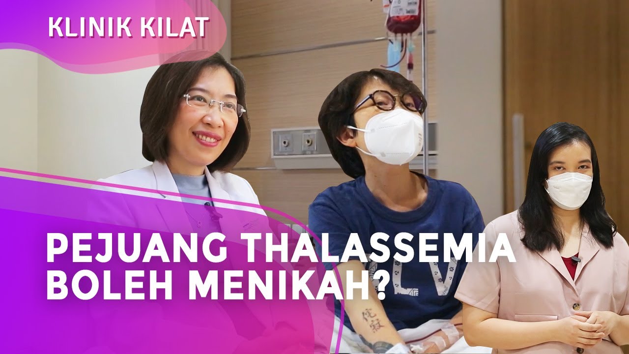 Pejuang Thalassemia Boleh Menikah? Ini Kata Dokter - KLINIK KILAT