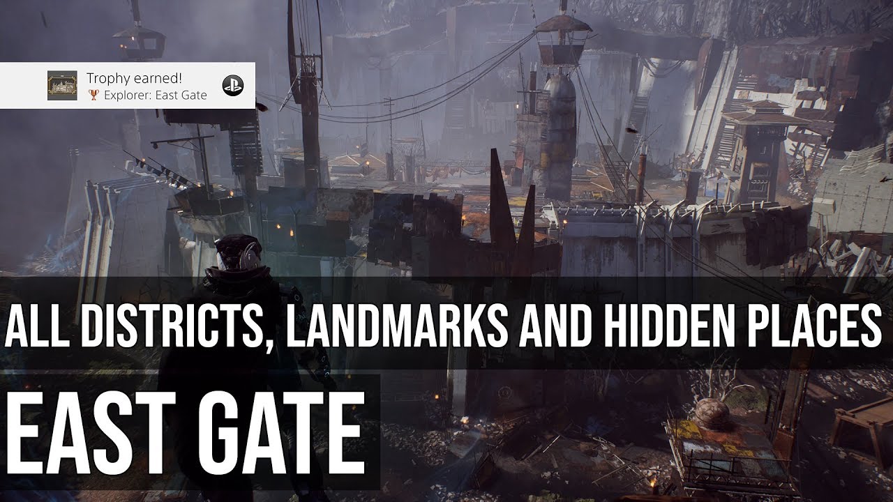 Explorer: East Gate Trophy - All Districts, Landmarks and Hidden Places - Anthem