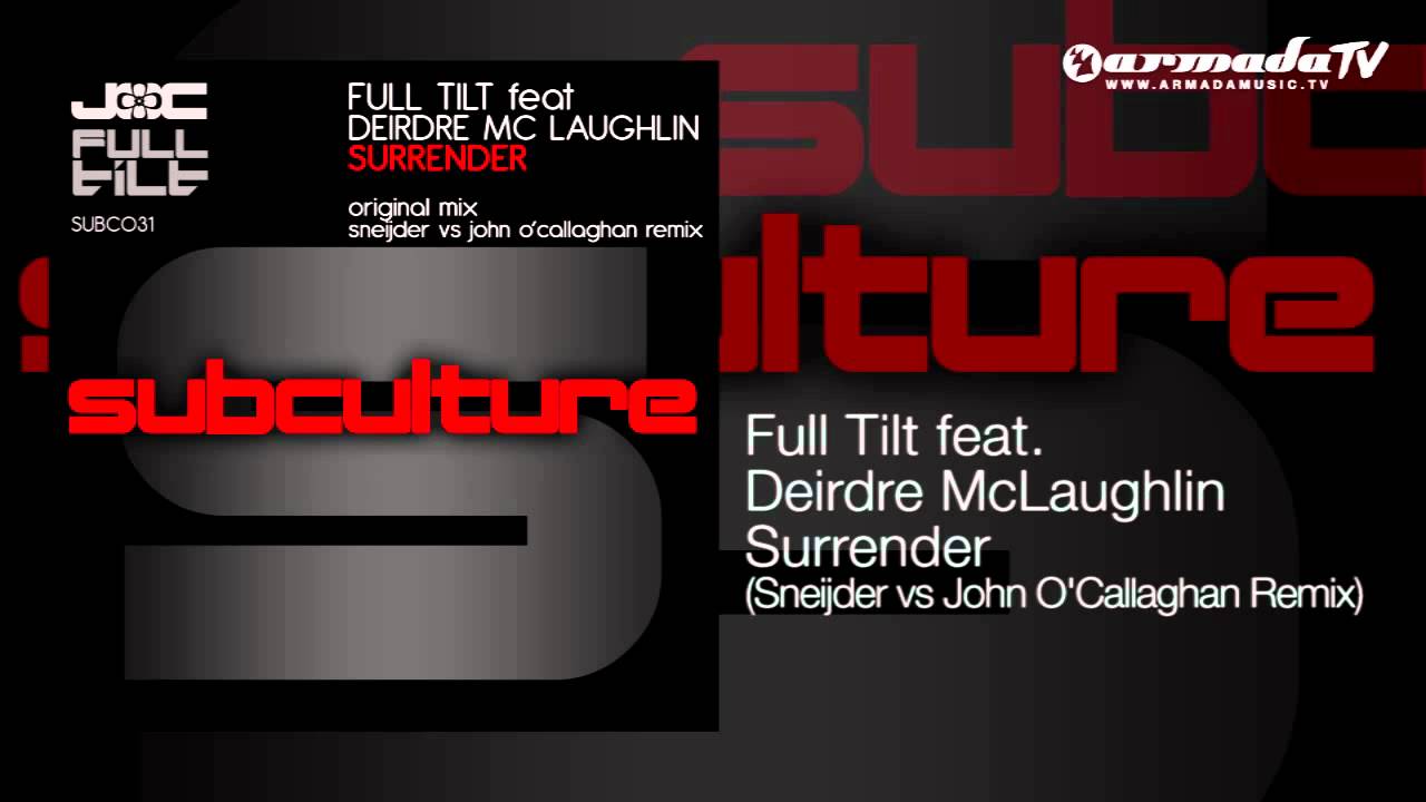 Full Tilt feat. Deirdre McLaughlin - Surrender (Sneijder vs John O'Callaghan Remix)