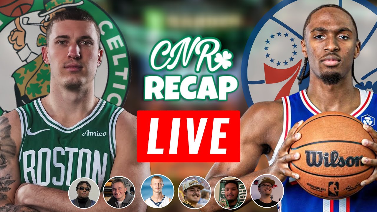 76ers at Celtics | CNR Recap