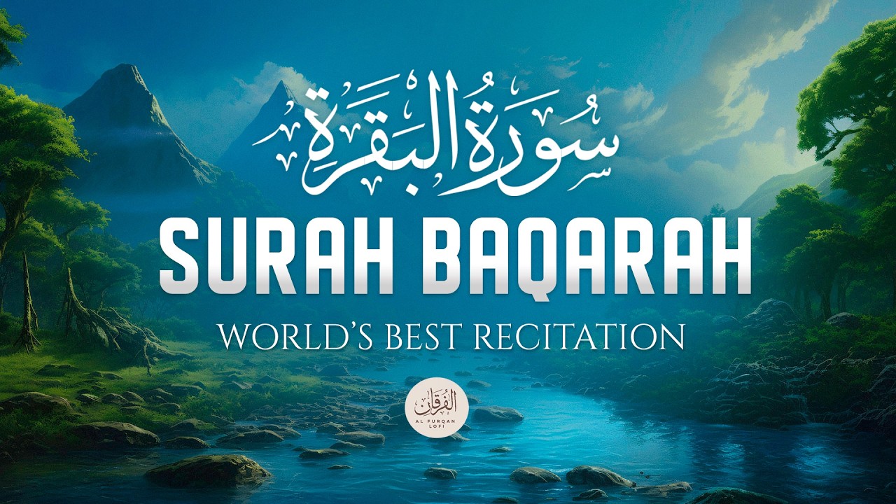Surah AL BAQARAH Full (سورة البقره) Ultimate Deep Emotional Healing Quran Recitation | AFL