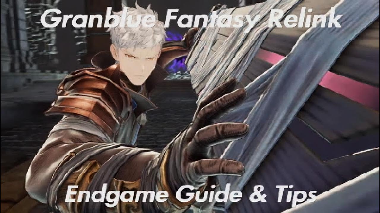 [УСТАРЕЛО] Granblue Fantasy Relink: гайд по развитию в постгейме и эндгейме
