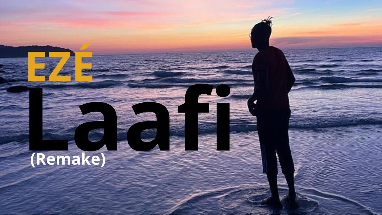 Ez&eacute; - Laafi (Remake) - Vid&eacute;o officielle