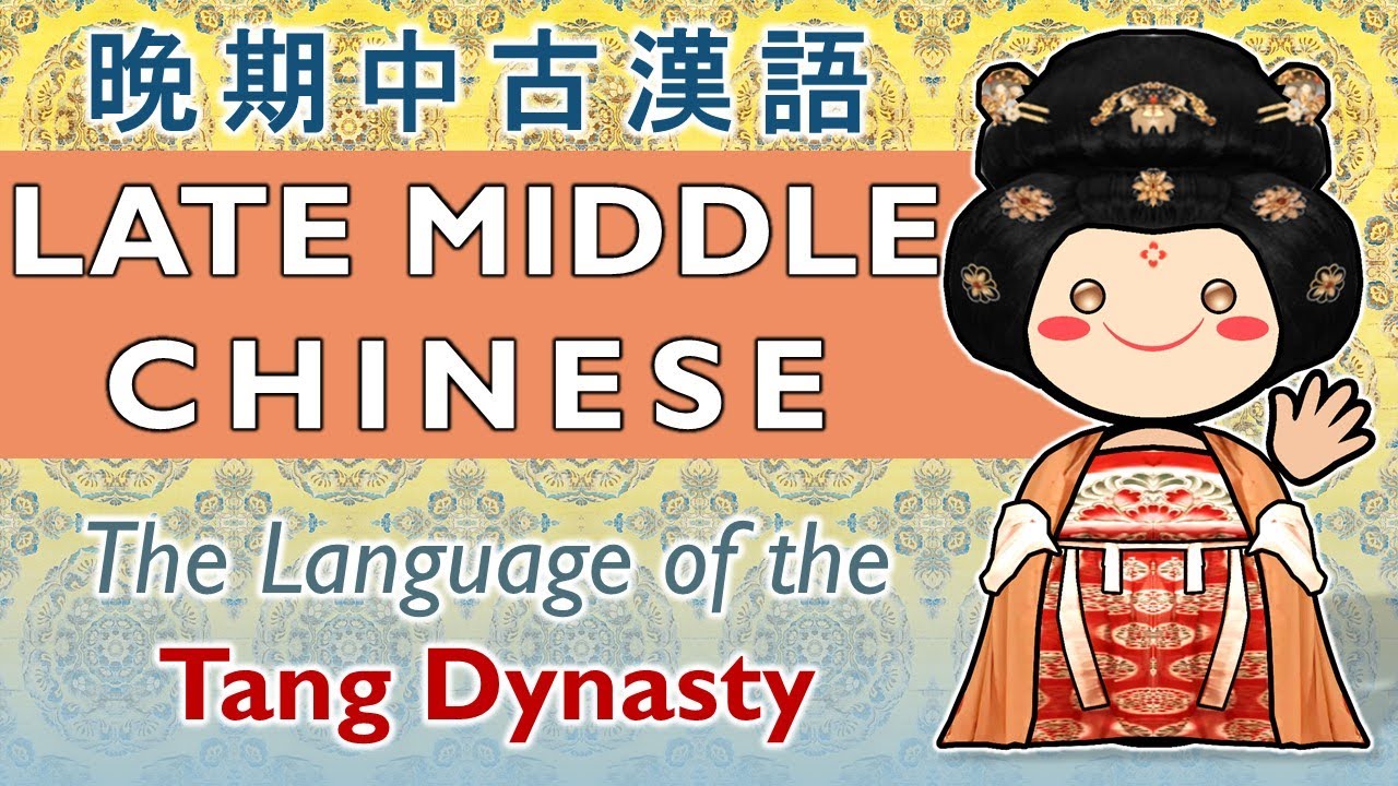 Late Middle Chinese: Voices of the Tang Dynasty That Shaped Asia