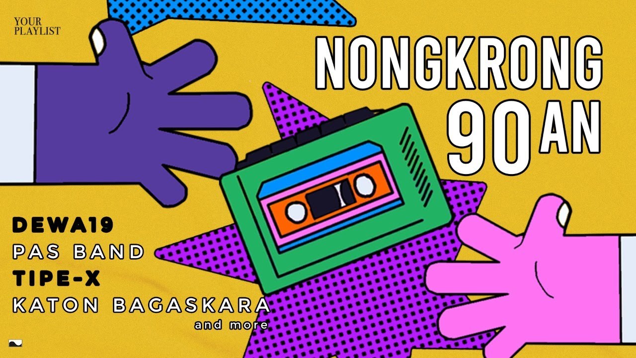 Your Playlist: Nongkrong 90an