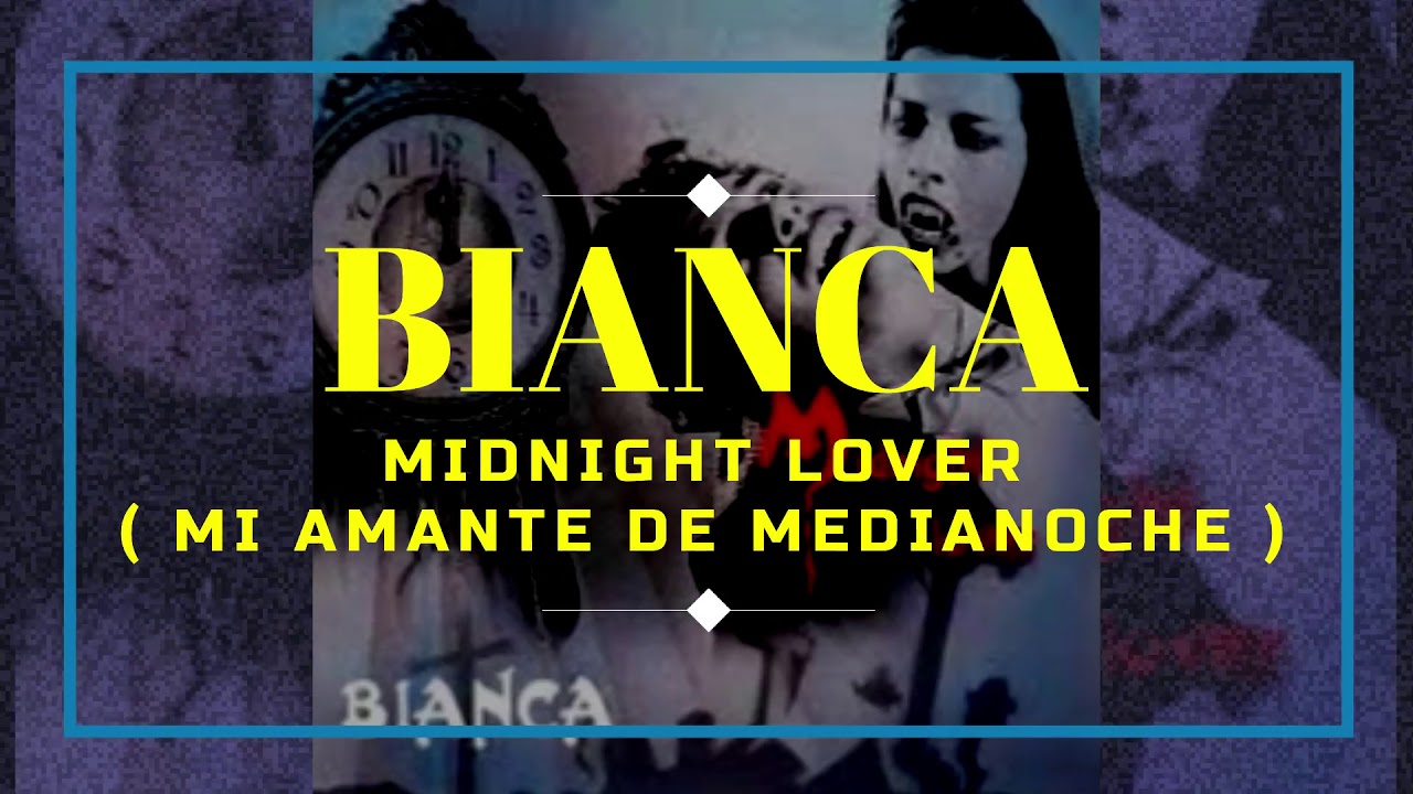 Bianca - Midnight lover  (Subtitulos En Español)👄💕💕💘💘💋💋💋