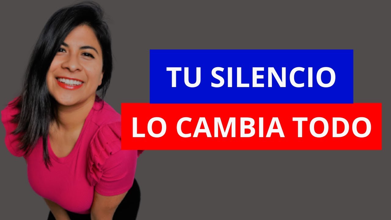 Por qu&eacute; tu Silencio es tan PODEROSO que lo Cambia TODO