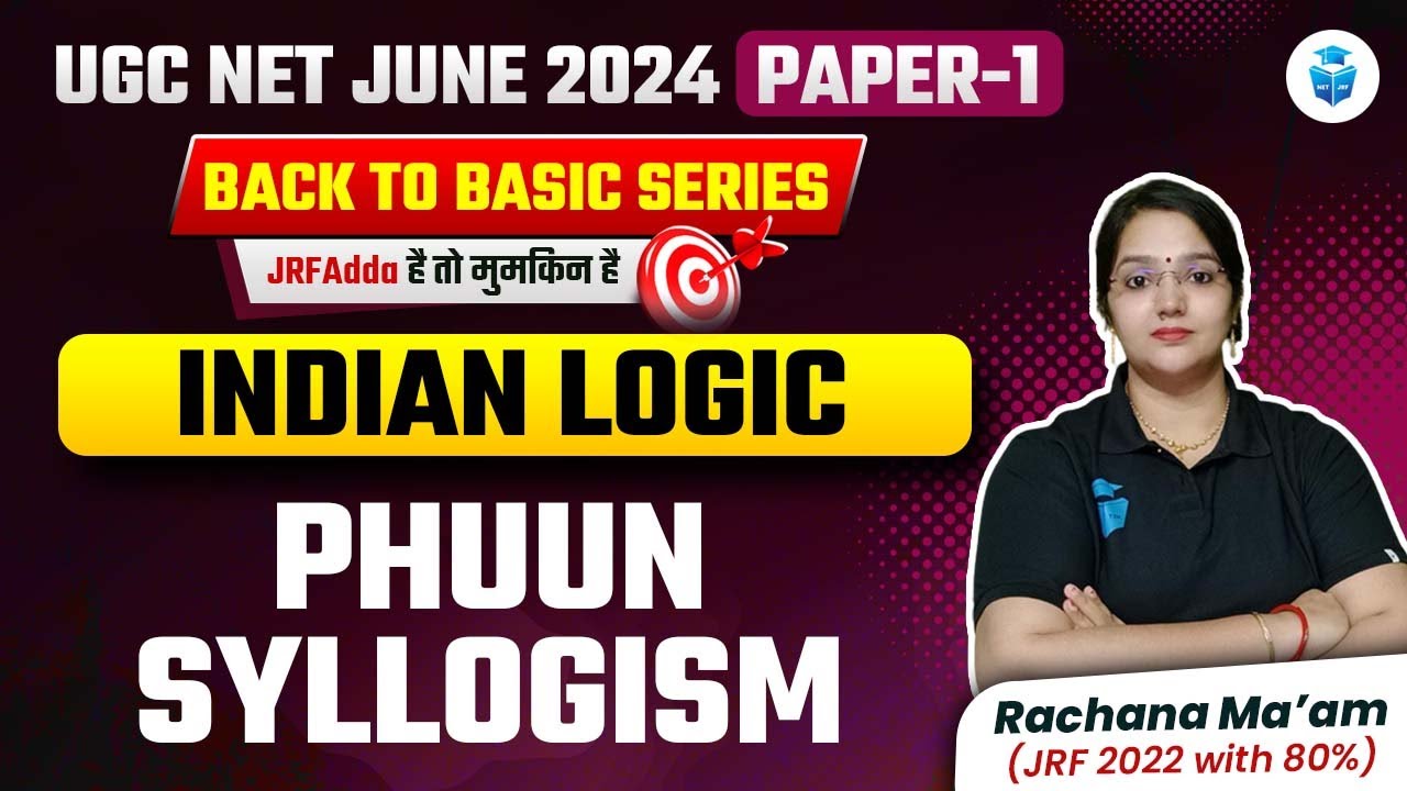 UGC NET Paper 1 Indian Logic | Phuun Syllogism by Rachana Mam | UGC NET June 2024 JRFAdda