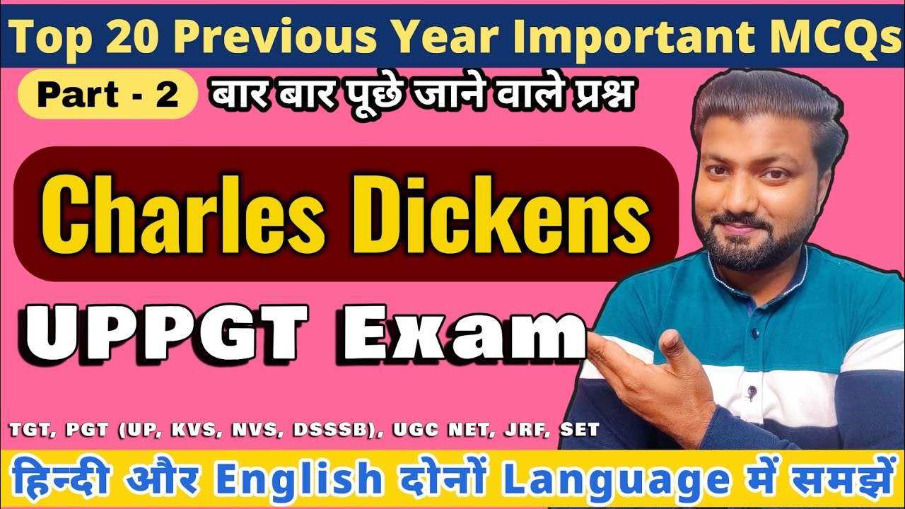 Charles Dickens Top 20 PYQs: परीक्षा में बार-बार आने वाले प्रश्न! ✍️ Part 2