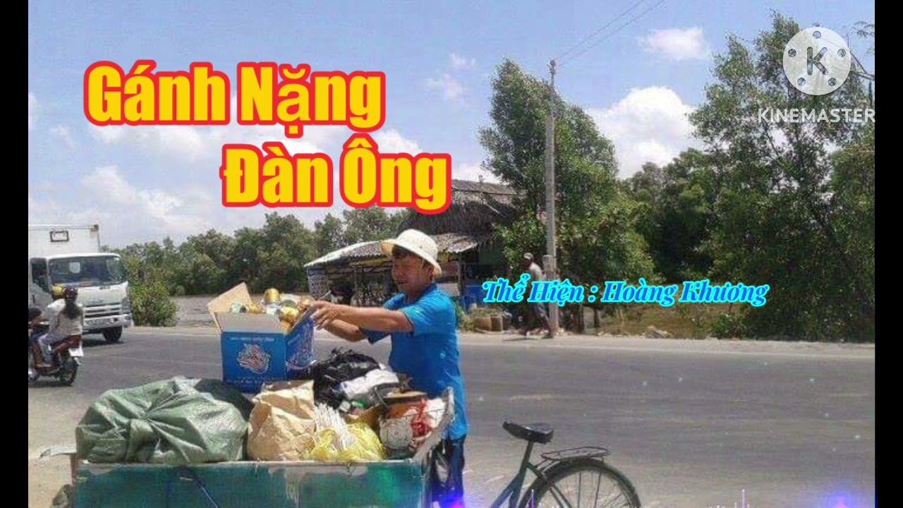 Gánh Nặng Đàn Ông // Trình Bài Hoàng Khương 