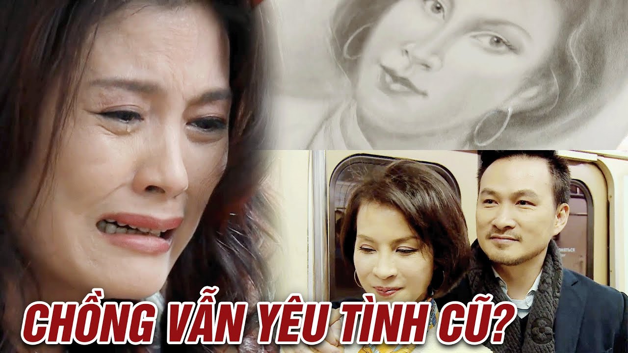 Vợ suy sụp khi phát hiện chồng yêu người cũ suốt bao năm | Tình khúc bạch dương