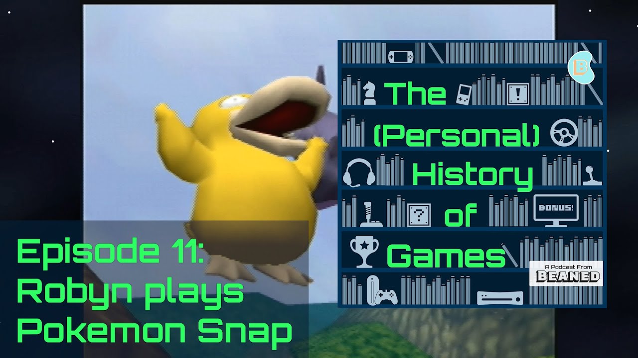 11 - Robyn plays Pokémon Snap - The (Personal) History of Games
