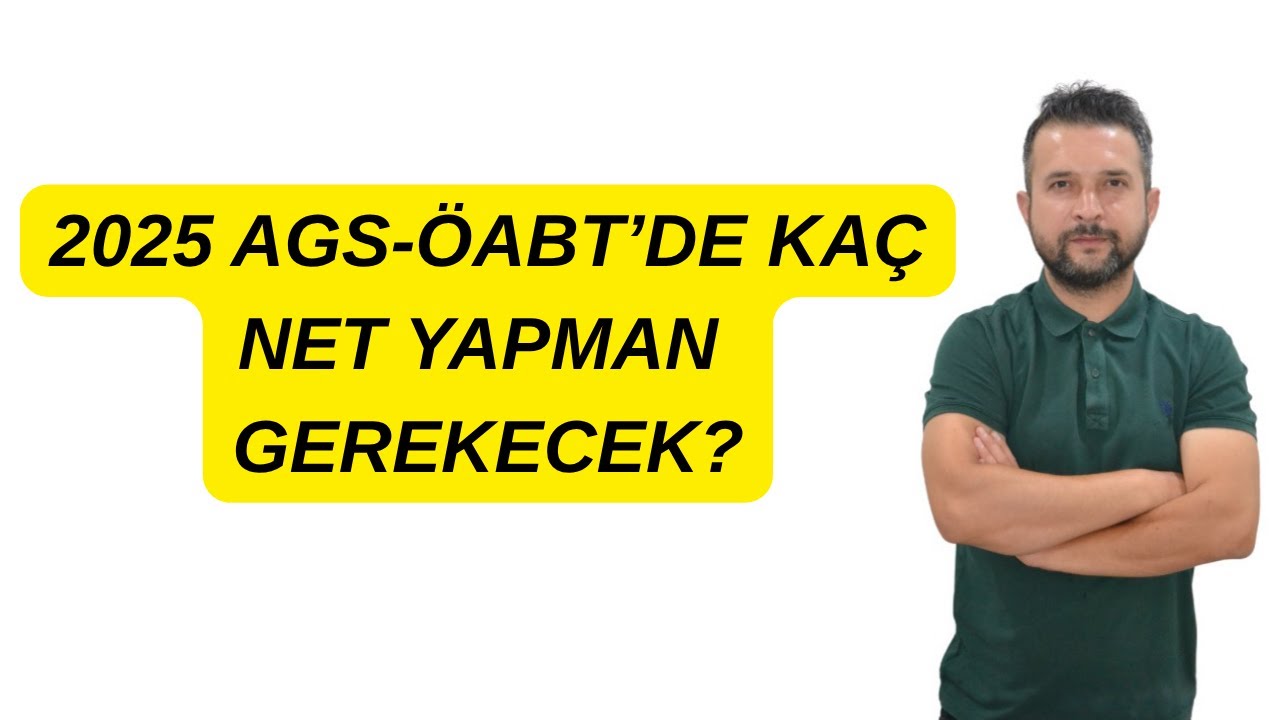 2025 AGS VE ÖABT'DE ATANMAK İÇİN KAÇ NET YAPMAK GEREKİR !!