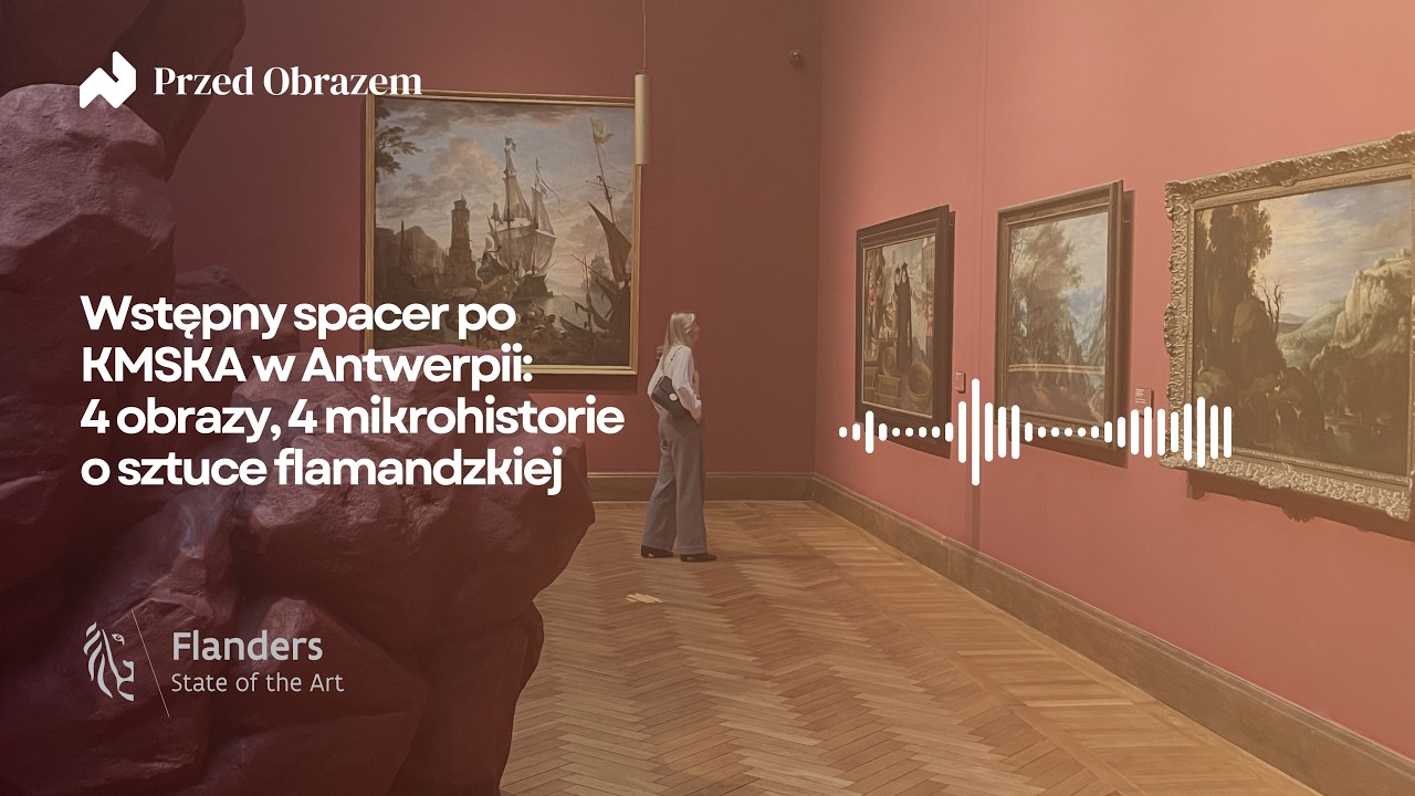 S9O1 Wstępny spacer po KMSKA | 4 obrazy, 4 mikrohistorie o sztuce flamandzkiej