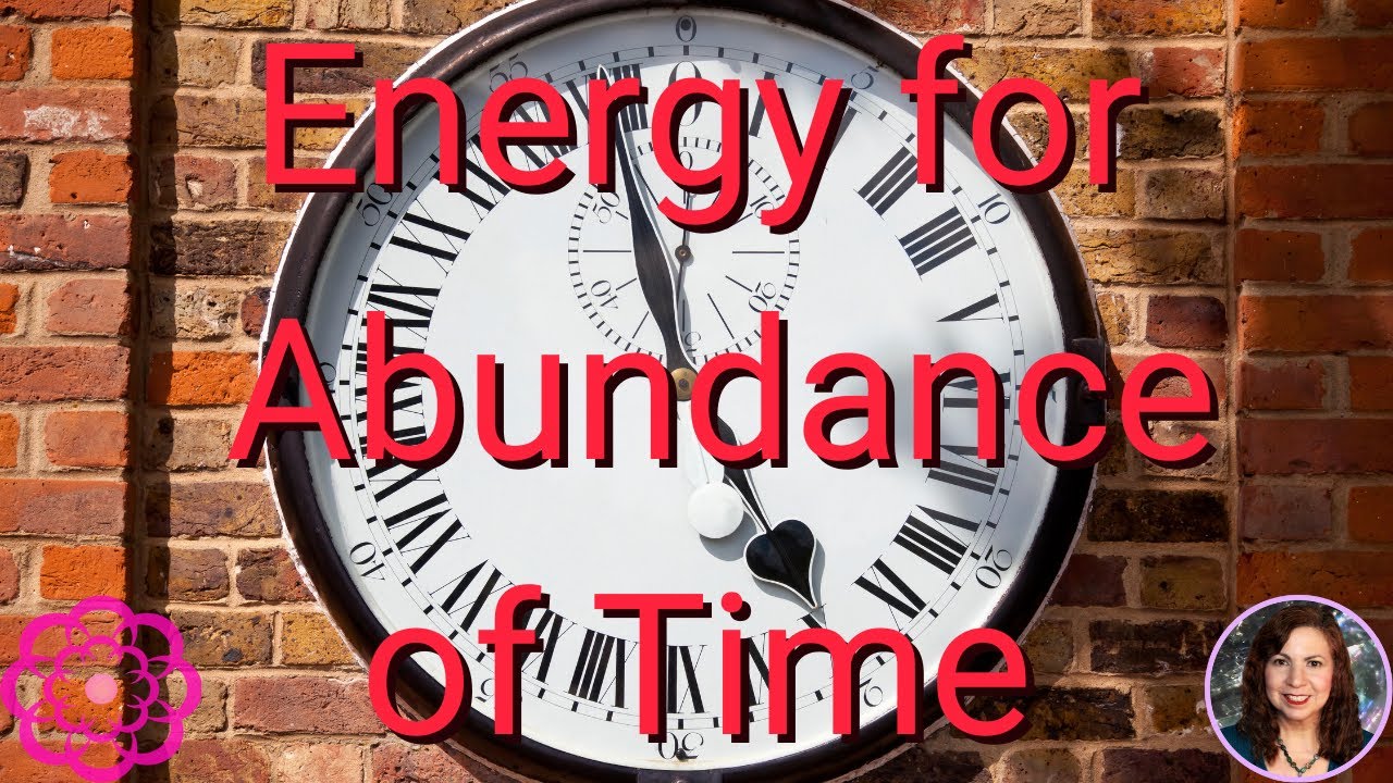 Energy for Abundance of Time🌸