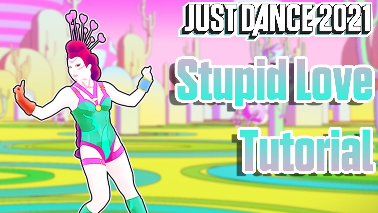 Stupid Love - Lady Gaga - TUTORIAL - Just Dance Unlimited - Just Dance 2021