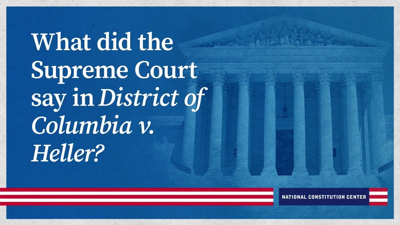 What did the Supreme Court say in District of Columbia v. Heller?