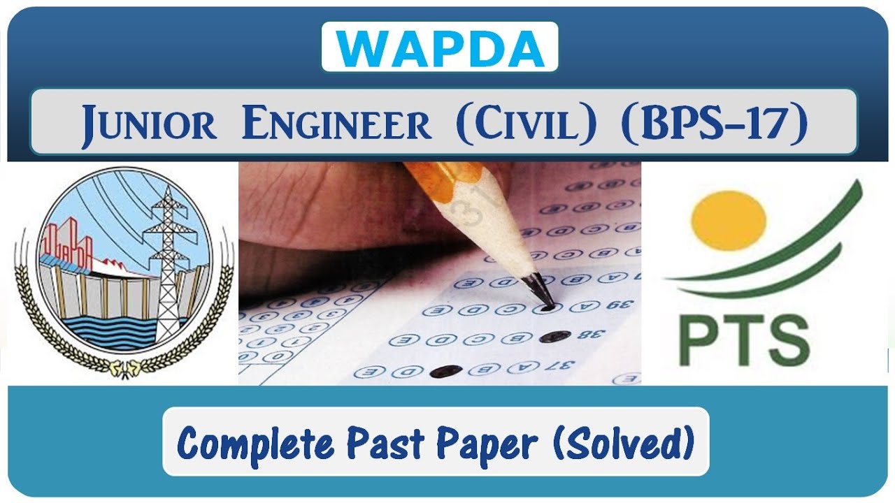 WAPDA JUNIOR ENGINEER (CIVIL) (BPS-17) | PAST PAPER 2018 | TEST CONDUCTED BY PTS