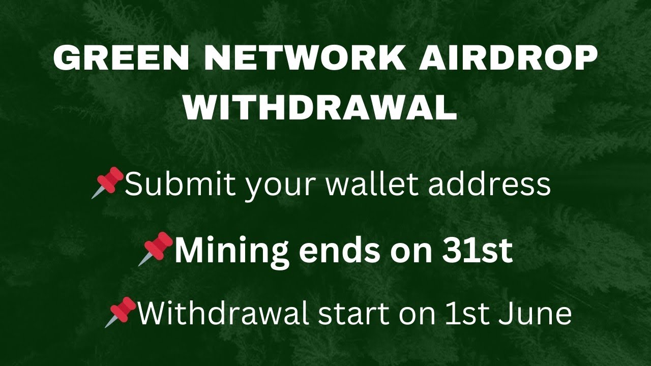 GREEN NETWORK AIRDROP WITHDRAWAL