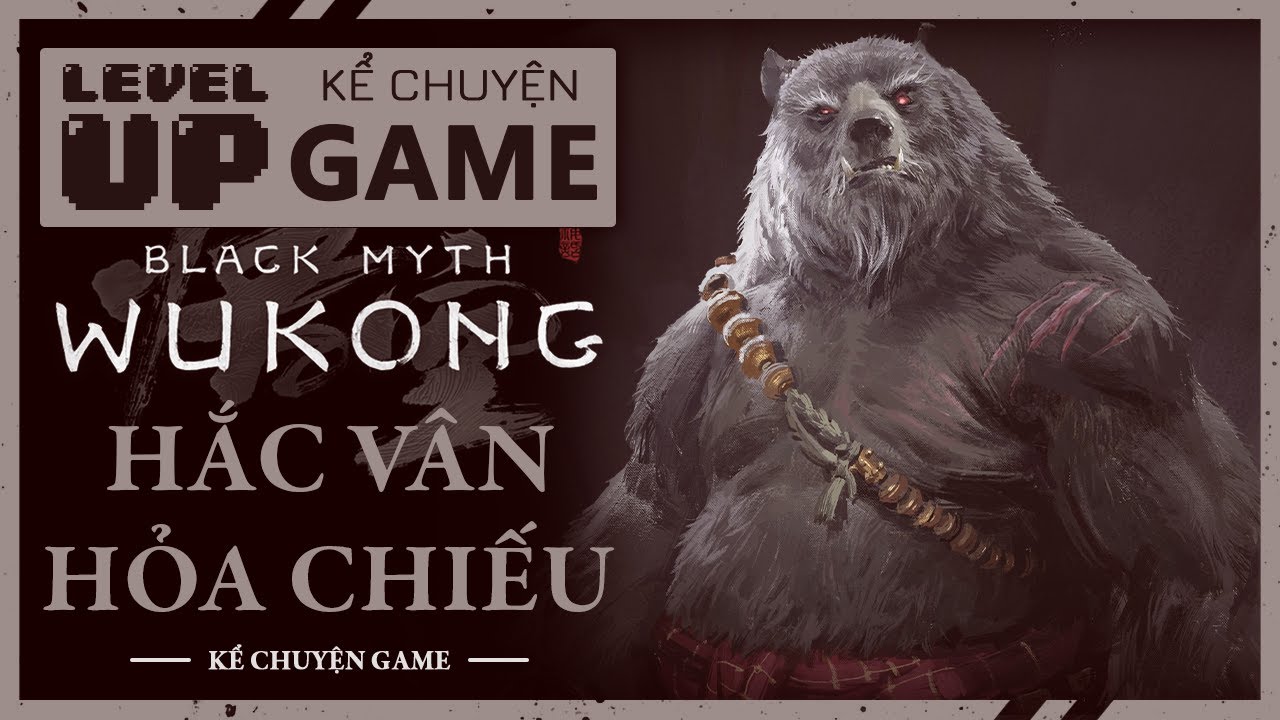 Cốt Truyện BLACK MYTH WUKONG - Hồi 1: HẮC VÂN, HỎA CHIẾU | #KeChuyenGame