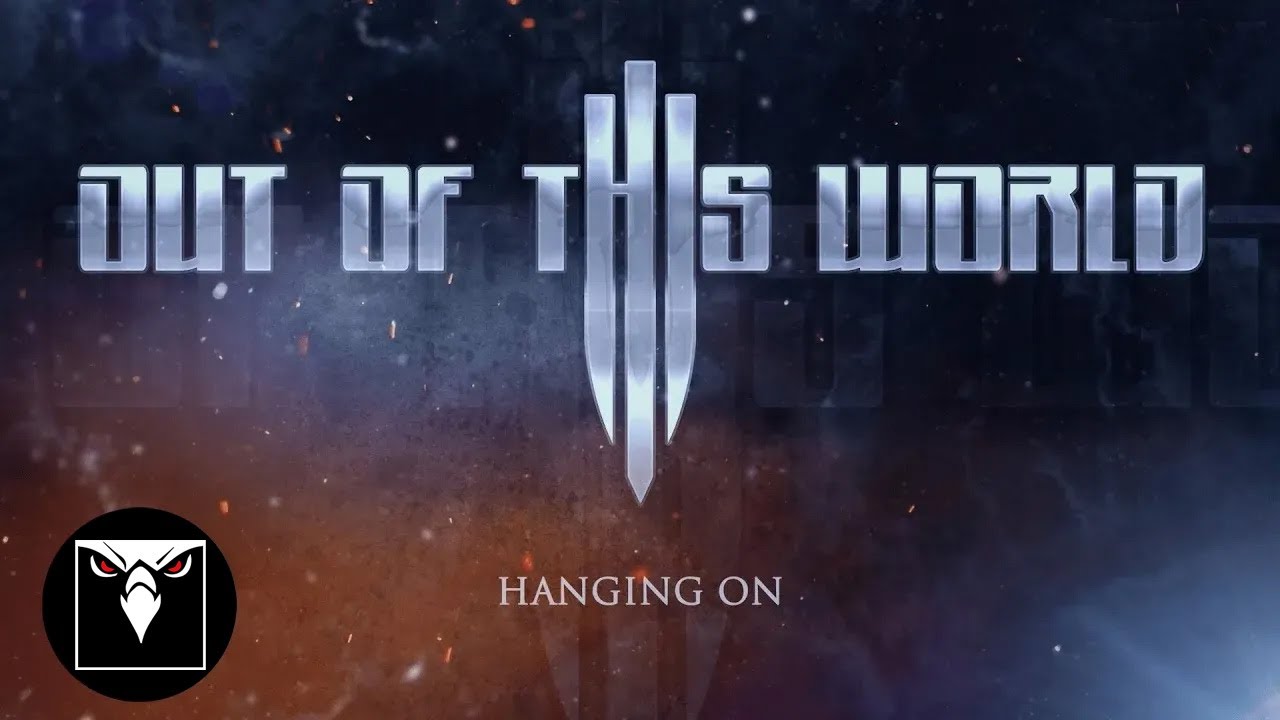 OUT OF THIS WORLD - Hanging On (OFFICIAL LYRIC VIDEO)