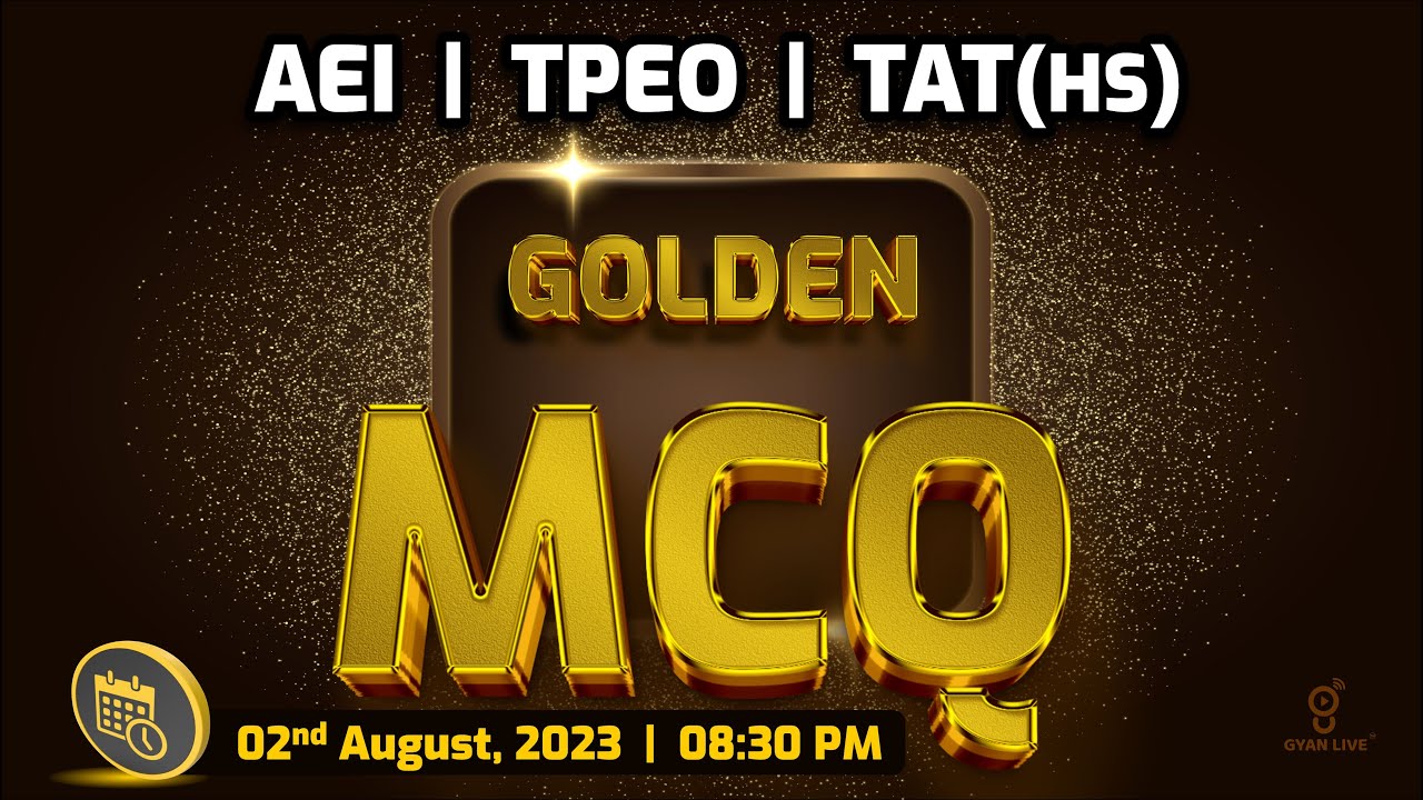 GOLDEN MCQ | AEI | TPEO | TAT(HS)  #gyanlive #gyanacademy #tat #tet #aei