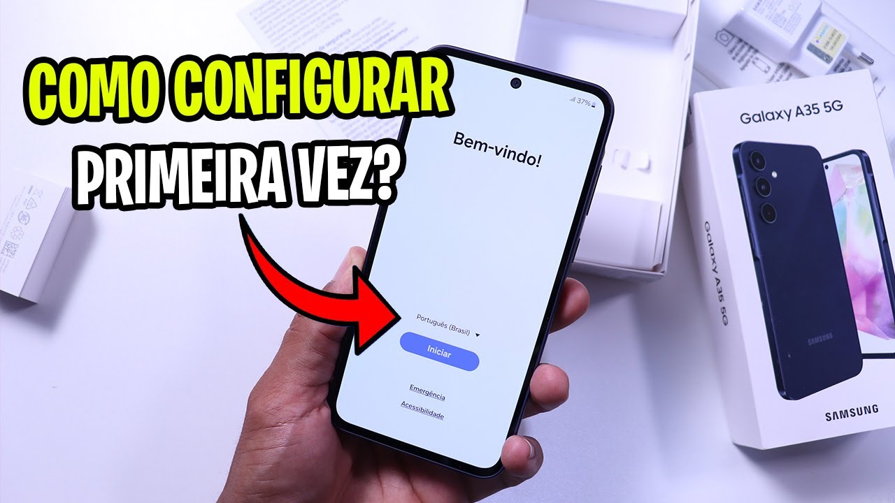 Como configurar o Galaxy A35 5G corretamente  - Passo a passo