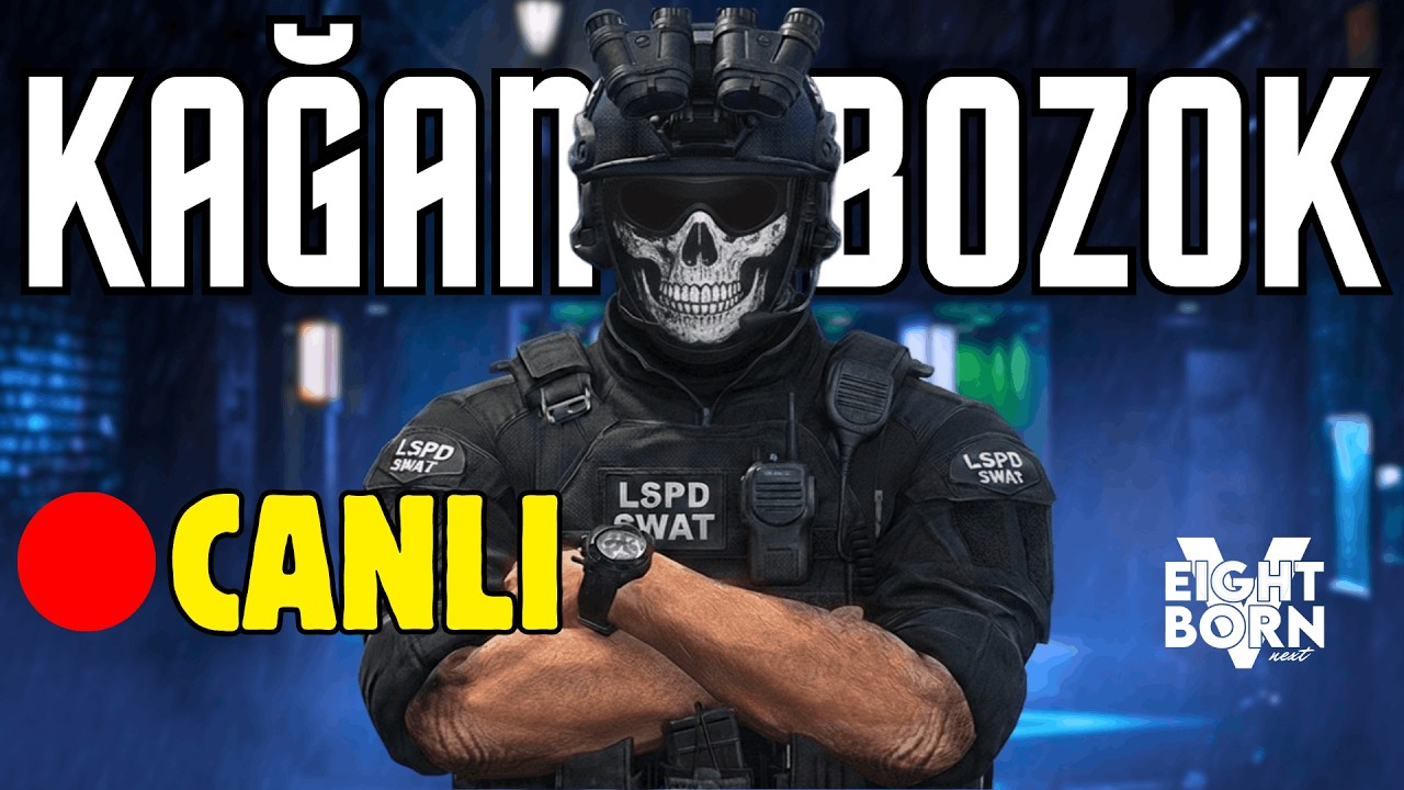 🔴 CANLI l KAĞAN BOZOK #227 l EightbornV Next