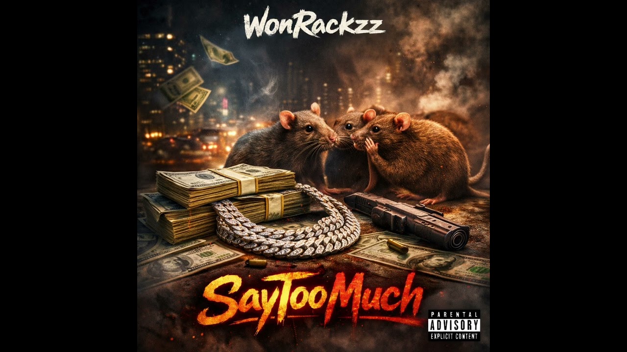 WonRackzz - SayTooMuch (official audio)