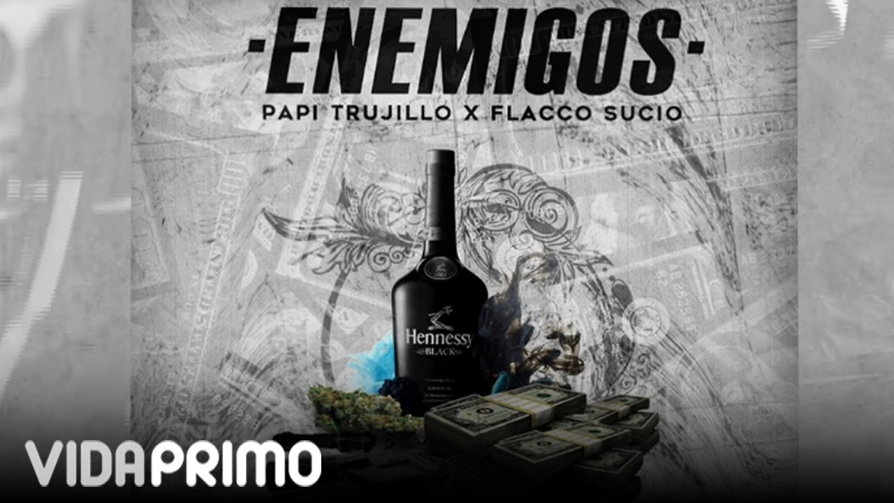 Papi Trujillo x Flaccosucio - Enemigos [Official Audio]