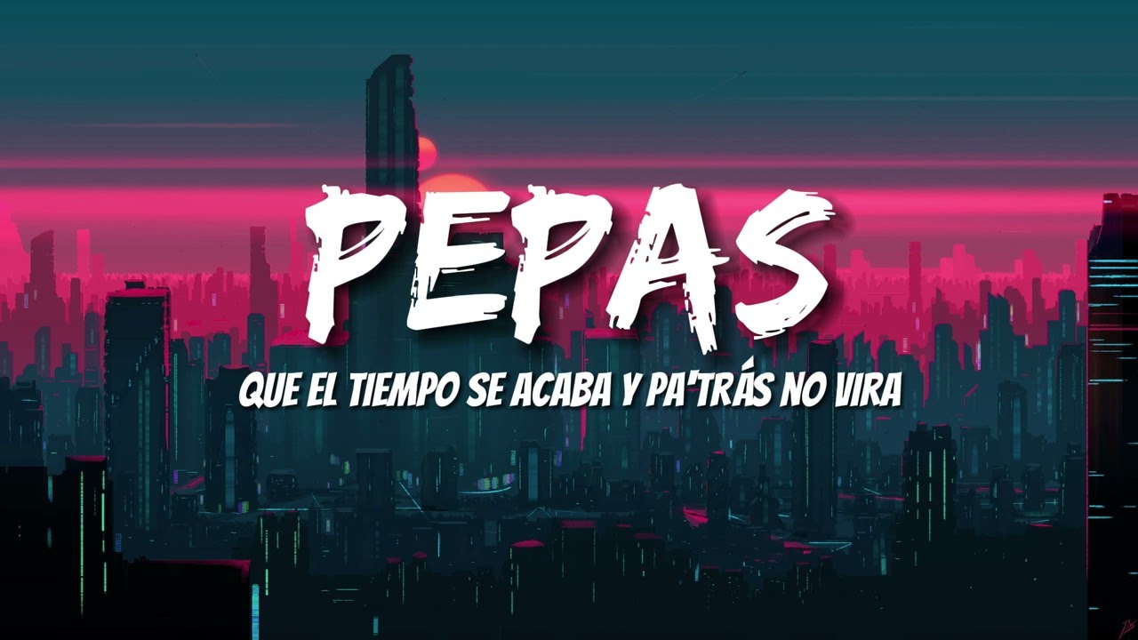 Farruko - Pepas (Letras/Lyrics)