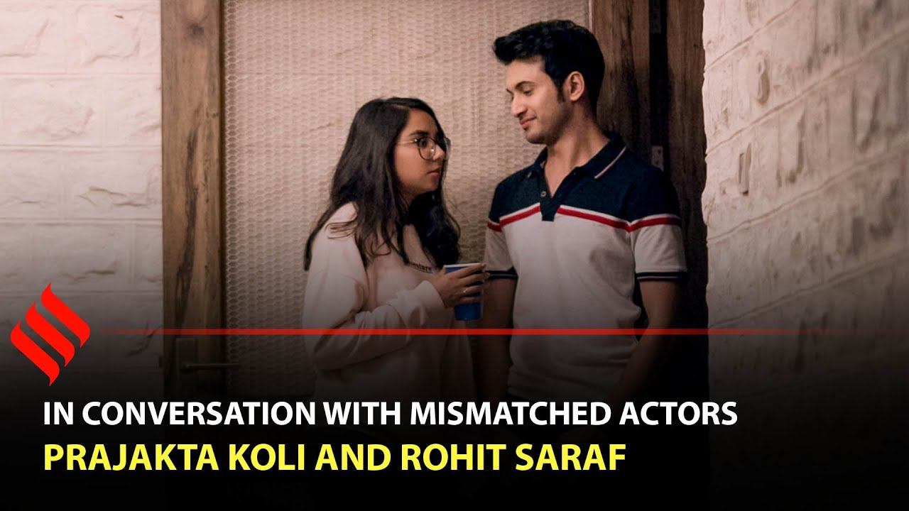Mismatched is a beautiful amalgamation of love, friendship and acceptance: Rohit Saraf Screen