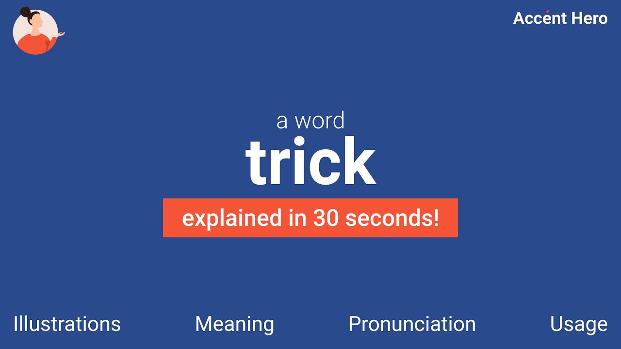 TRICK - Meaning and Pronunciation