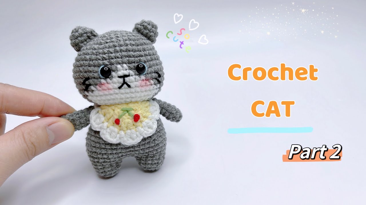 How To Crochet Cat 🐱| PART 2 | Amigurumi Cat Tutorial | Móc Bé Mèo Đeo Yếm