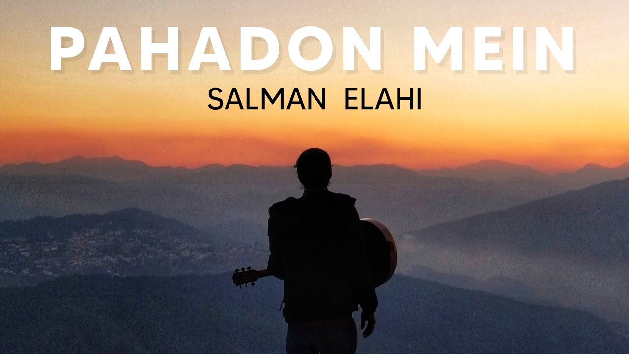 Salman Elahi - Pahadon Mein (Official Audio)